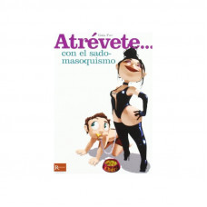 Libro Atrévete... Con el Sadomasoquismo