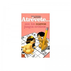 Libro Atrévete... Con los Nuevos Juegos Eróticos